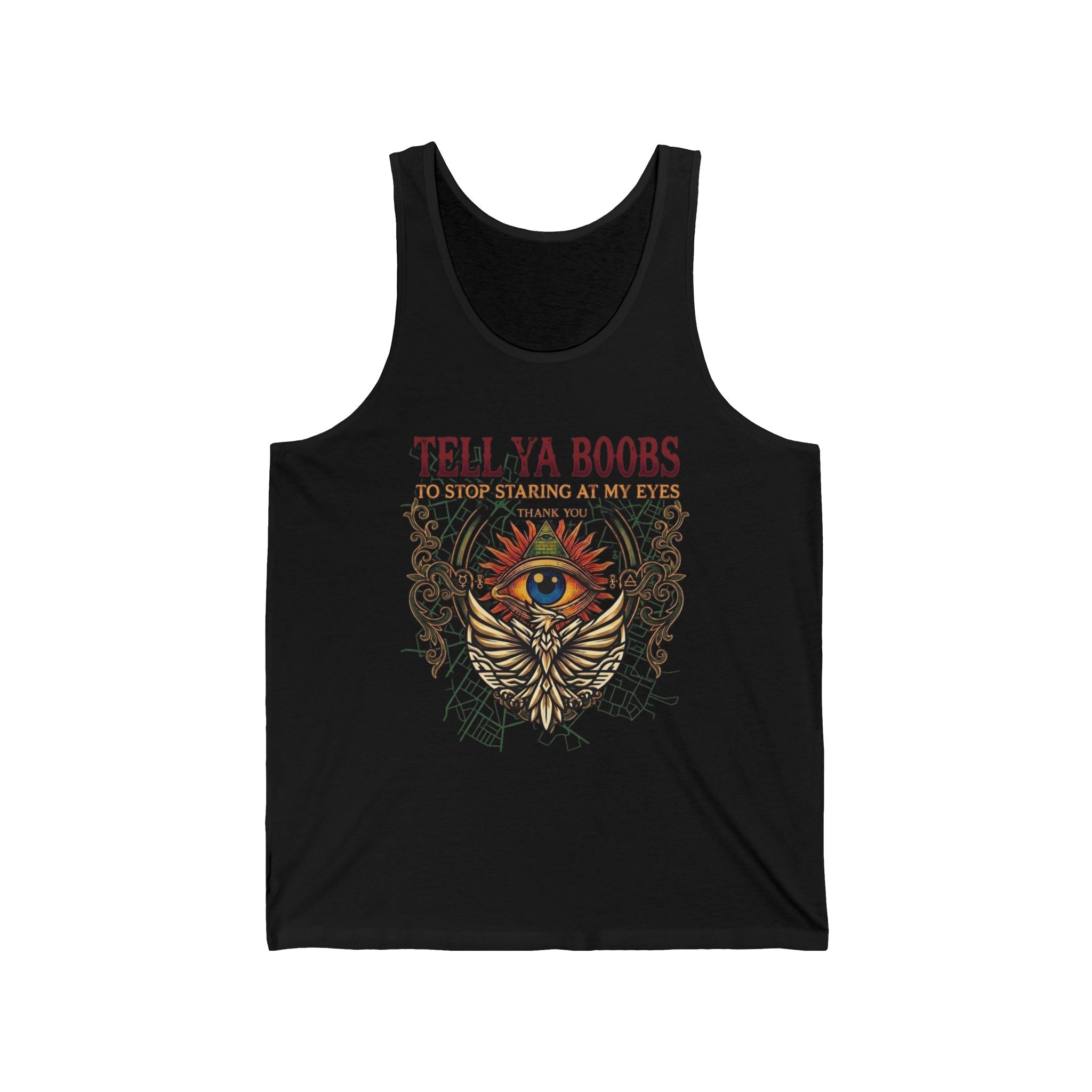 Tell Ya Boobs to stop staring at my Eyes Unisex Jersey Tank