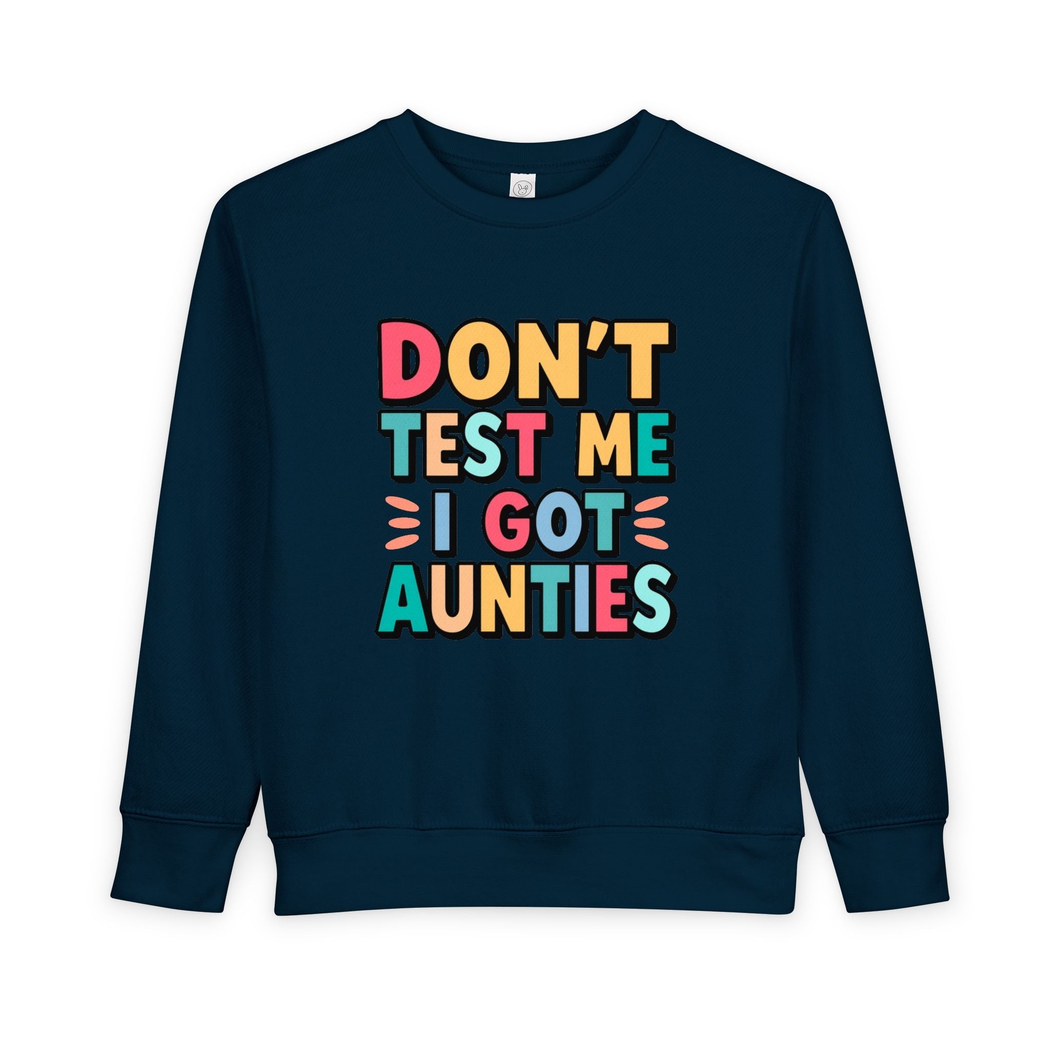 "Don't Test Me, I Got Aunties" Toddler Sweatshirt — Indigenous Kids PulloverEmber Spirit Apparel