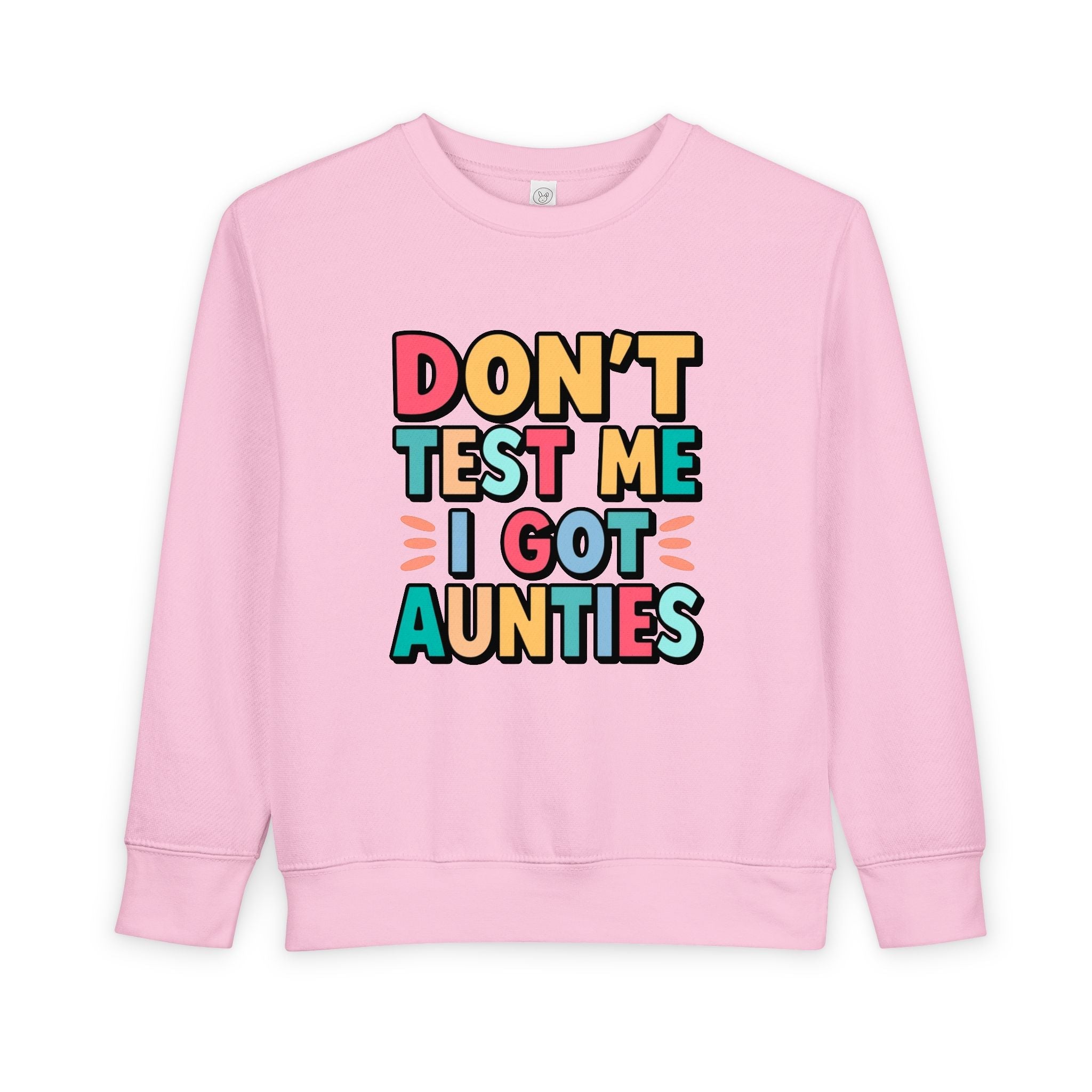 "Don't Test Me, I Got Aunties" Toddler Sweatshirt — Indigenous Kids PulloverEmber Spirit Apparel