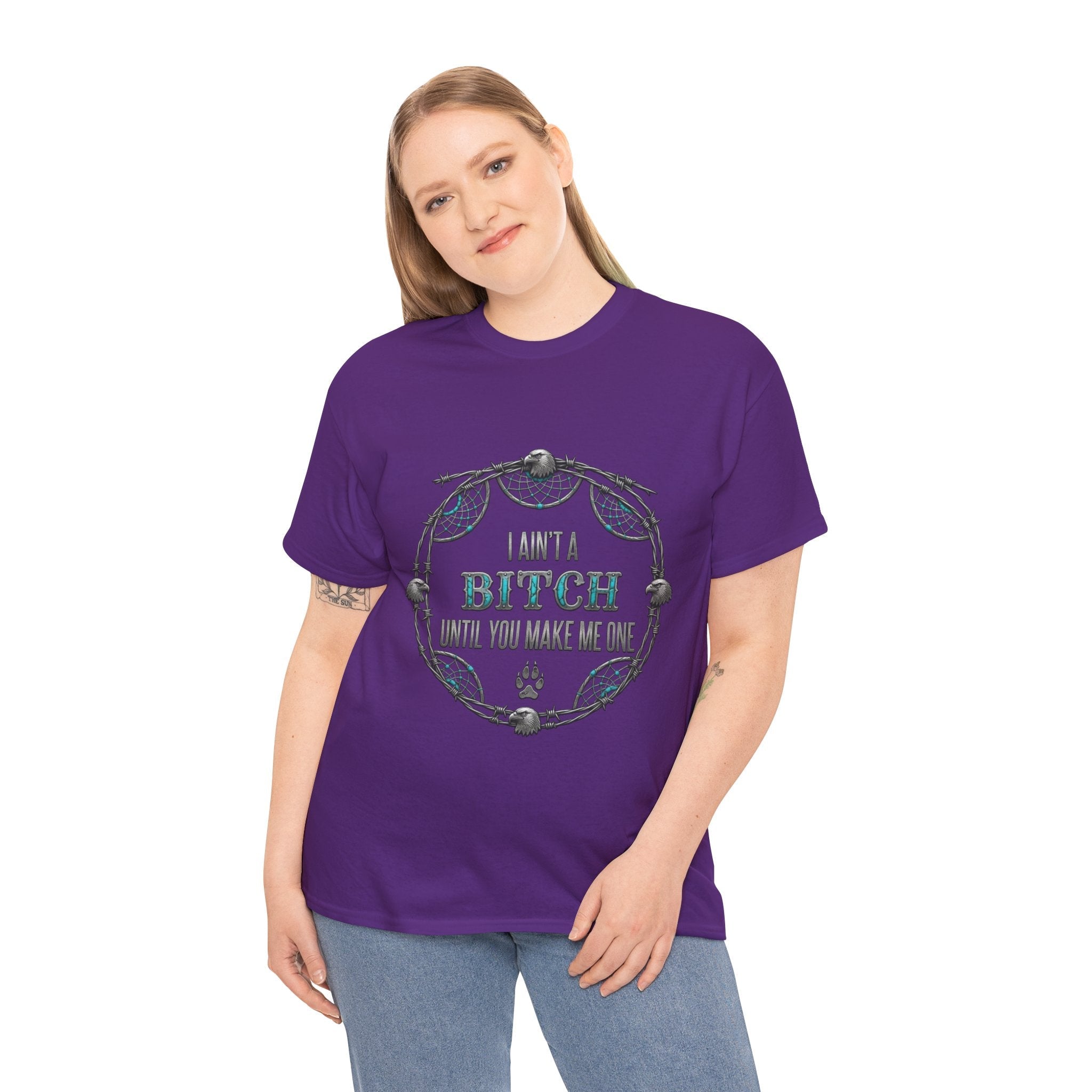Breaking Point Tee — 'I Ain't a Bitch Till You Make Me One' Attitude ShirtEmber Spirit Apparel