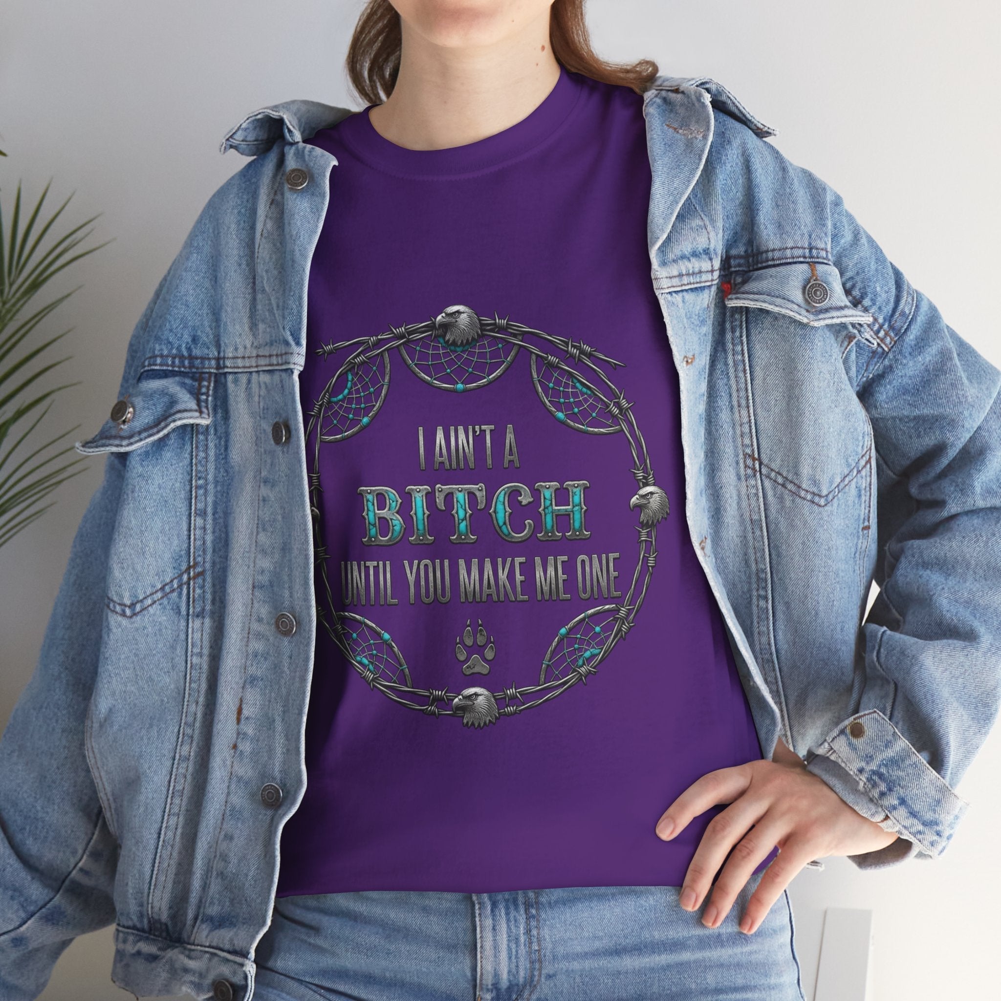 Breaking Point Tee — 'I Ain't a Bitch Till You Make Me One' Attitude ShirtEmber Spirit Apparel