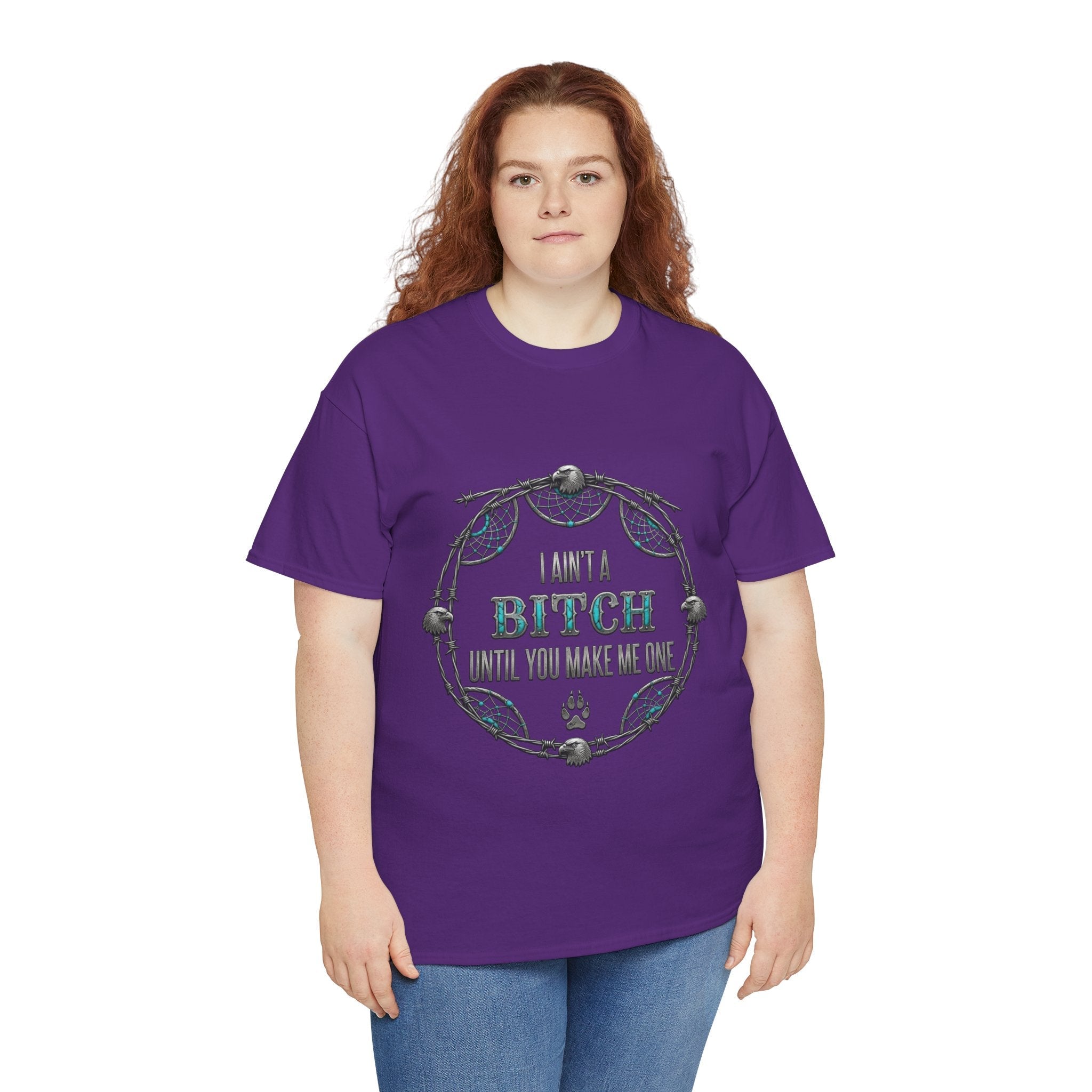 Breaking Point Tee — 'I Ain't a Bitch Till You Make Me One' Attitude ShirtEmber Spirit Apparel