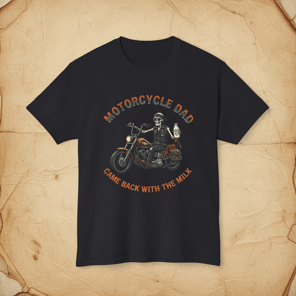 Motorcycle Dad "Came Back with the Milk" T-ShirtEmber Spirit Apparel