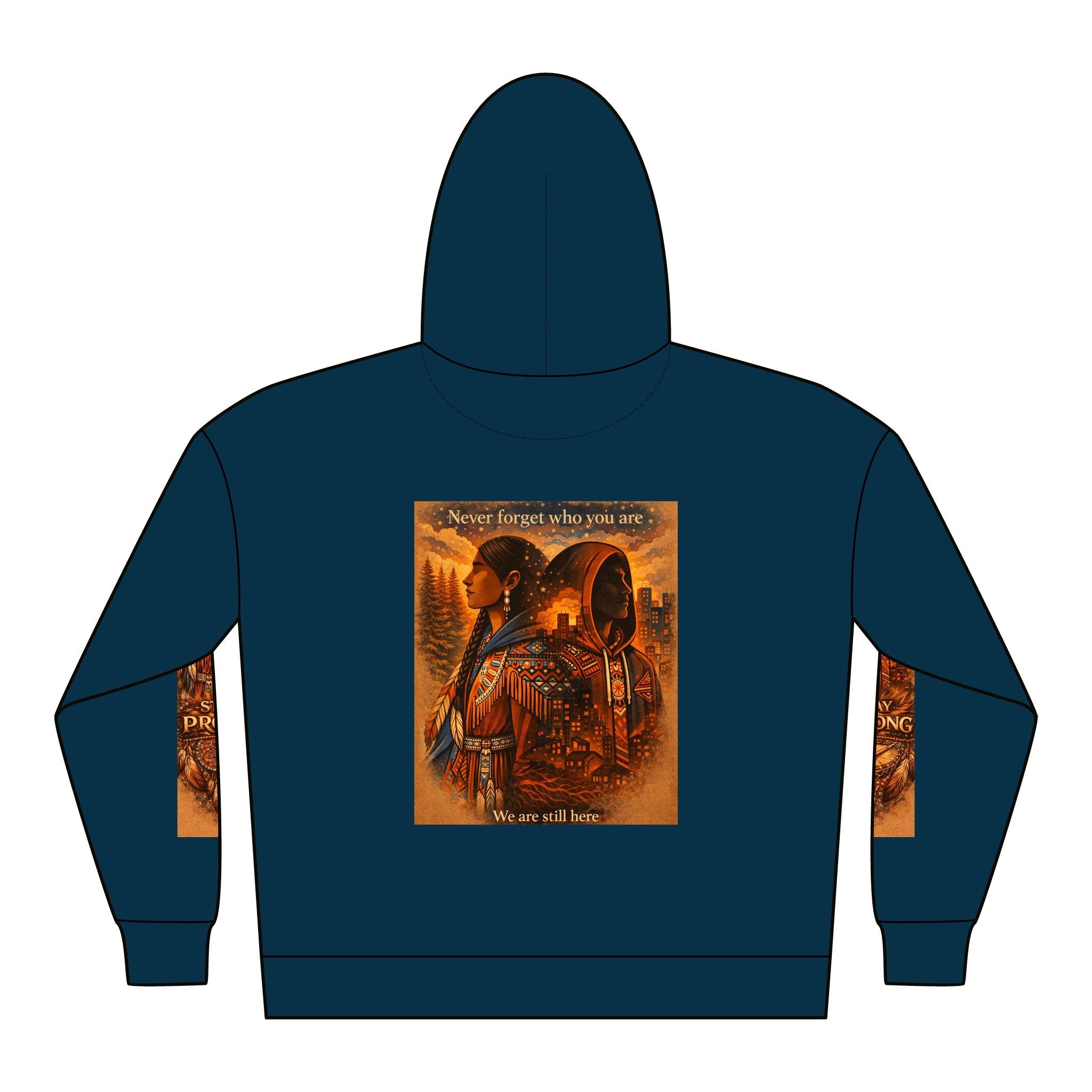 Native Warrior Graphic Hoodie — "We are still here" Native American Art PulloverEmber Spirit Apparel