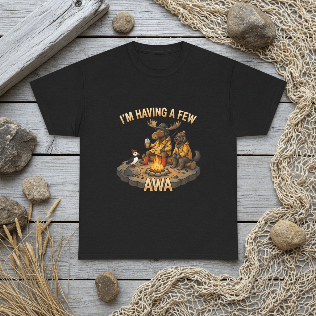 Newfoundland 'Having A Few Awa — Proud NL Saying with TranslationEmber Spirit Apparel