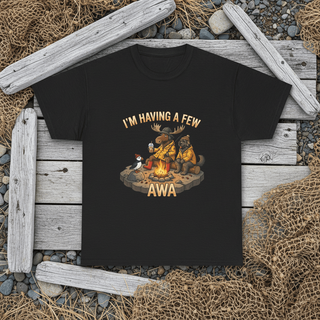 Newfoundland 'Having A Few Awa — Proud NL Saying with TranslationEmber Spirit Apparel