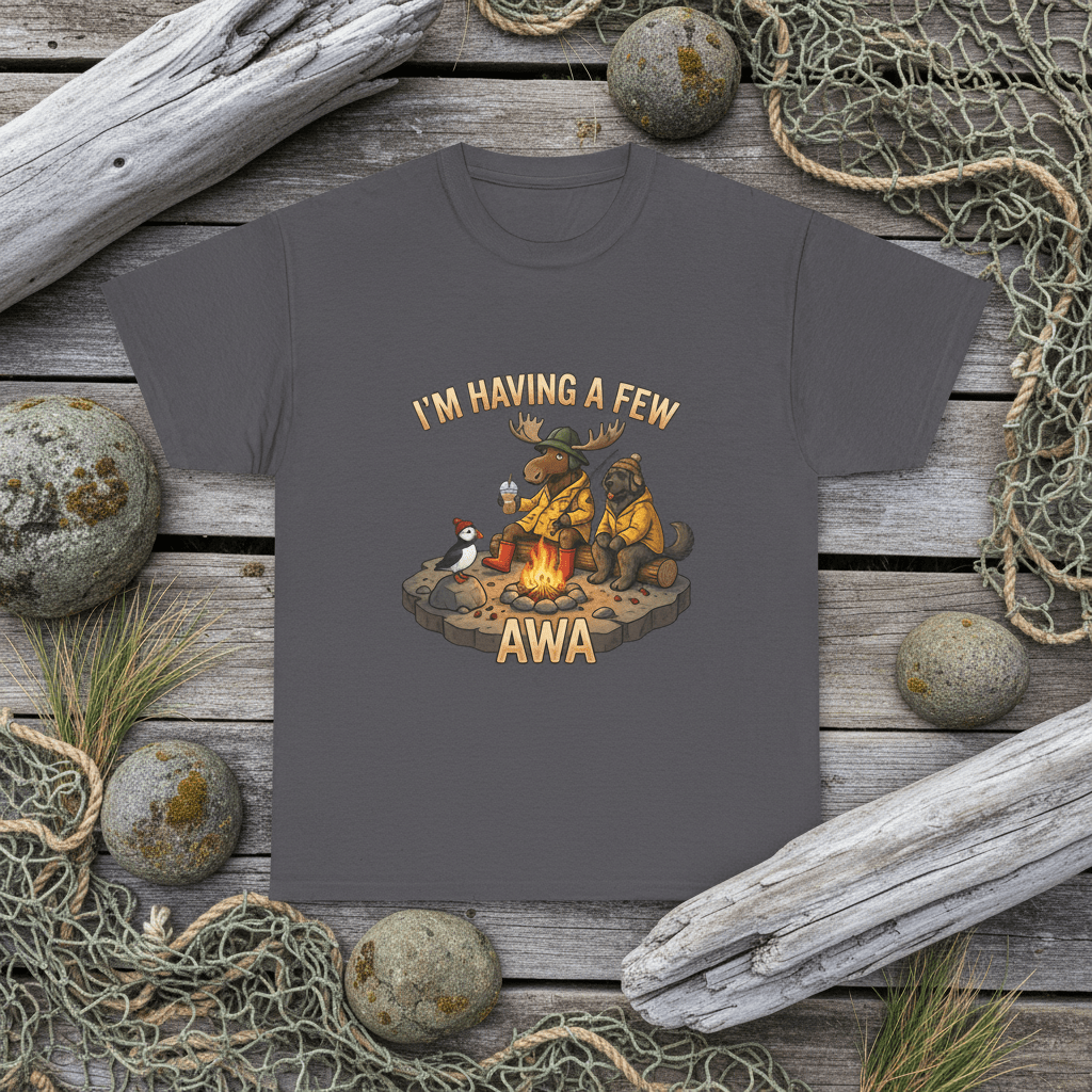 Newfoundland 'Having A Few Awa — Proud NL Saying with TranslationEmber Spirit Apparel