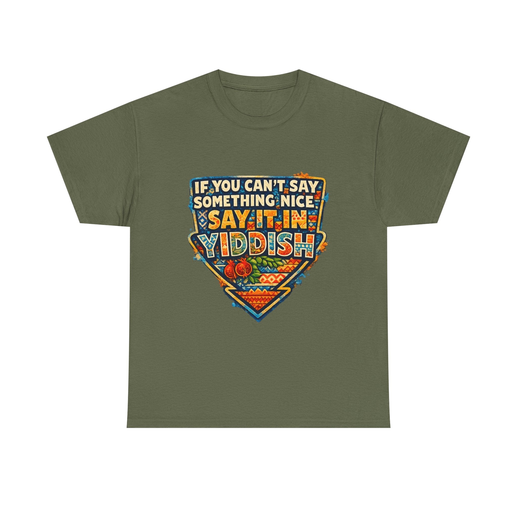 Yiddish Funny Tee — "If You Can’t Say Something Nice, Say It In Yiddish" Graphic T-ShirtEmber Spirit Apparel